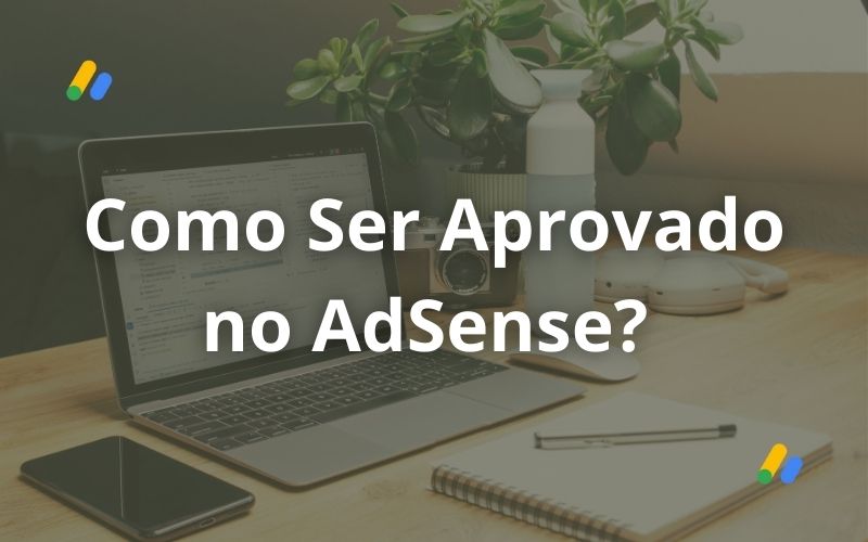 Como Conseguir ser Aprovado no Google AdSense em 2026