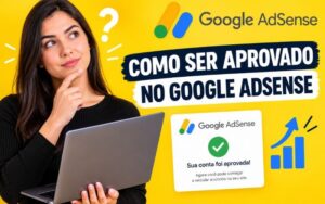 Como Ser Aprovado No Google AdSense